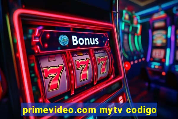 primevideo.com mytv codigo